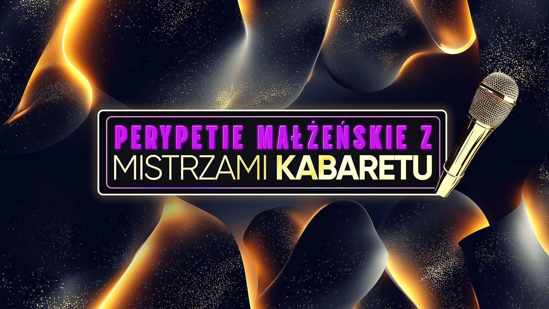 Perypetie małżeńskie z mistrzami kabaretu